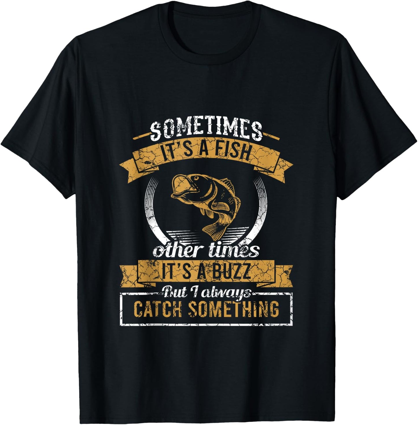 Funny Fishing Sometimes It's A Fish Fishing T-Shirt - T-Shirt | Black