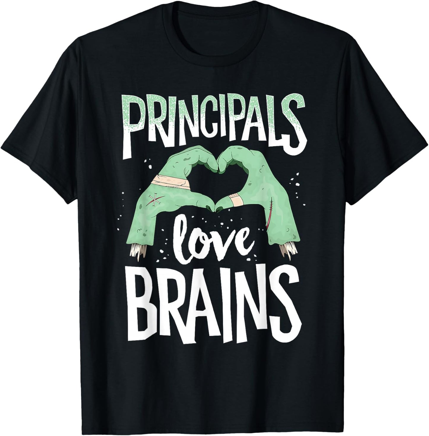 Principals Love Brains Halloween Costume Teacher Zombie T-Shirt - T-Shirt | Black