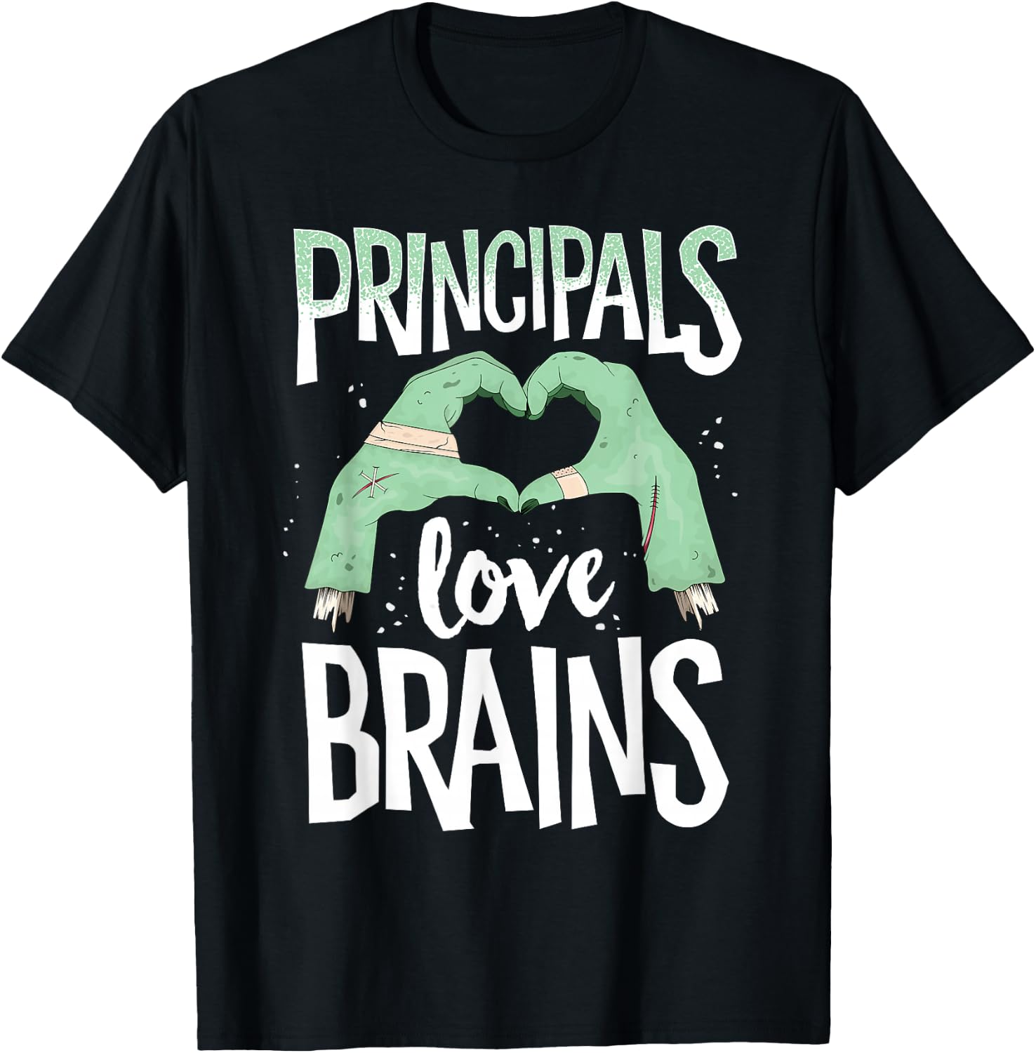 Principals Love Brains Halloween Costume Teacher Zombie T-Shirt - T-Shirt | Black