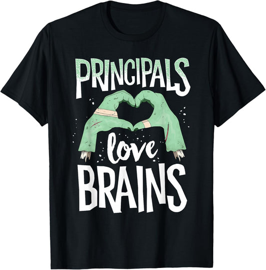 Principals Love Brains Halloween Costume Teacher Zombie T-Shirt - T-Shirt | Black