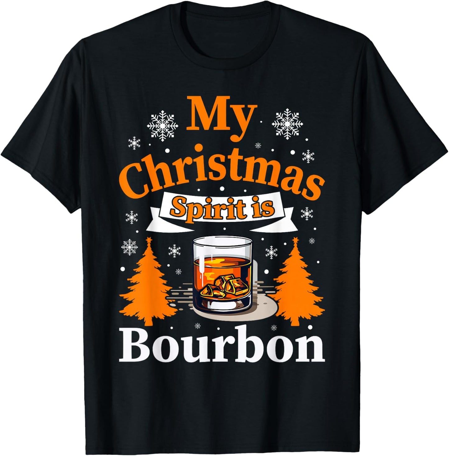 Christmas Bourbon Drinker My Christmas Spirit is Bourbon T-Shirt - T-Shirt | Black