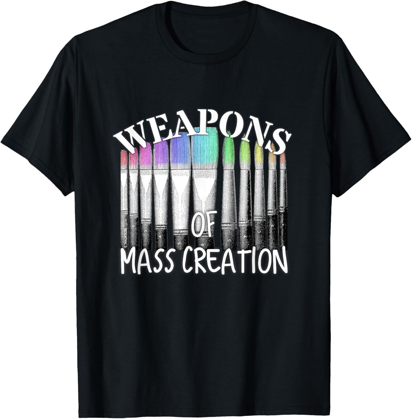 Weapons of Mass Creation Art Supplies T-Shirt - T-Shirt | Black