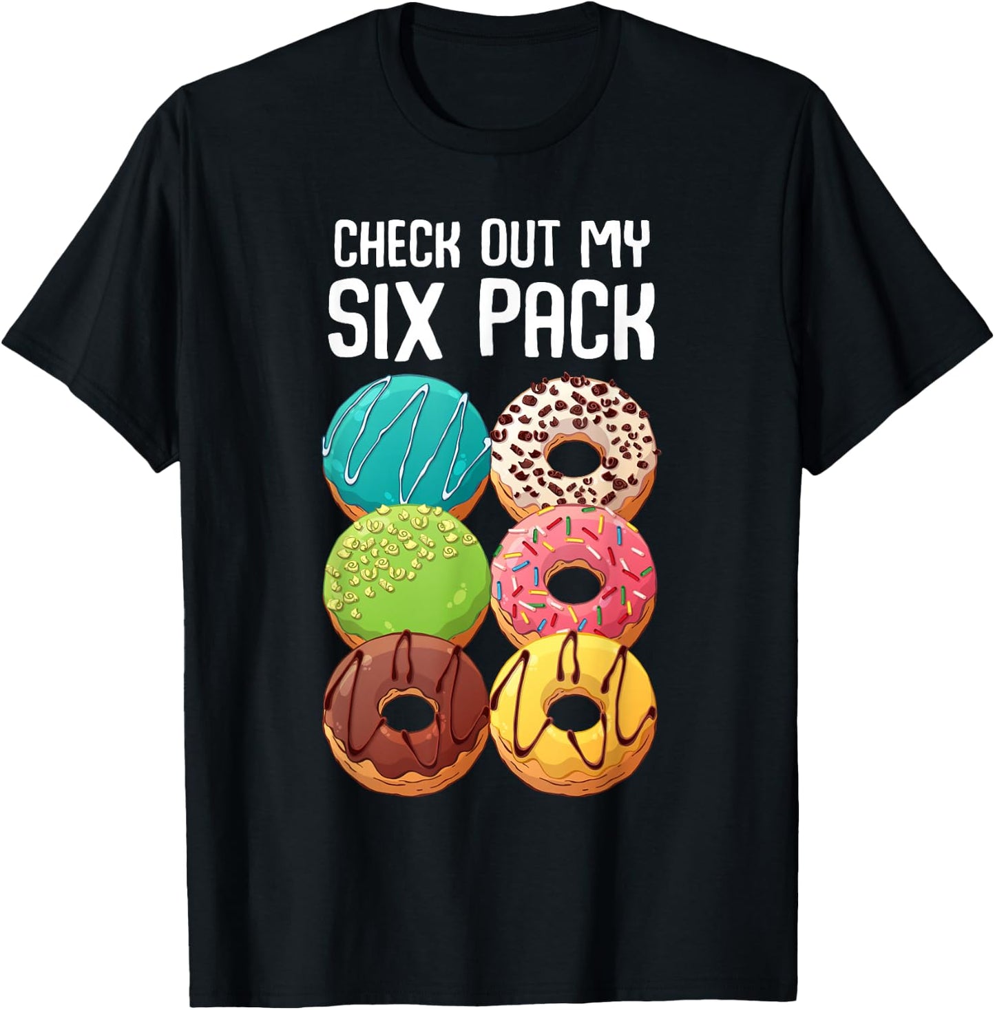 Check Out My Six Pack Donut - Funny Gym T-Shirt - T-Shirt | Black