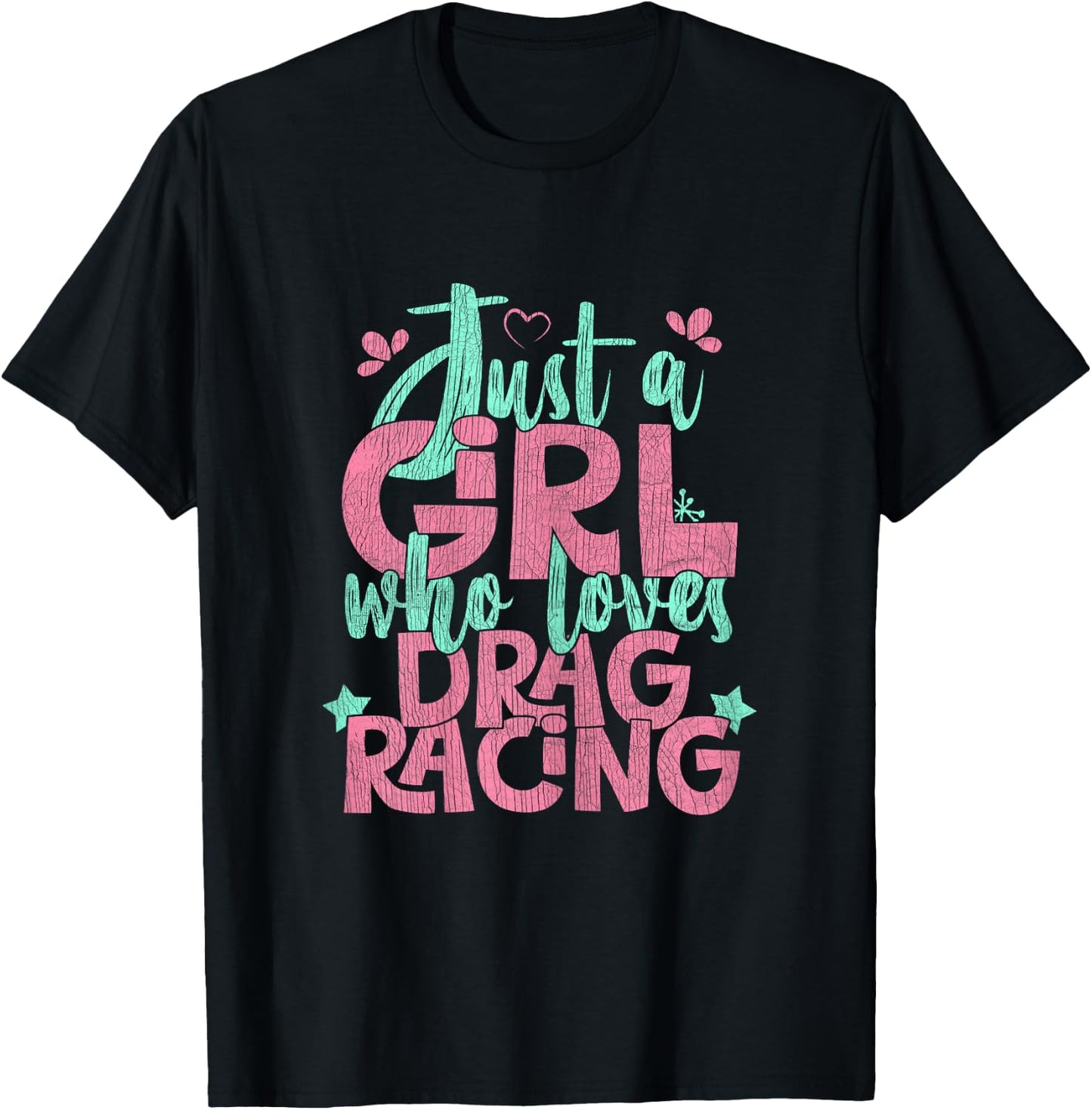 Just A Girl Who Loves Drag Racing Gift T-Shirt - T-Shirt | Black