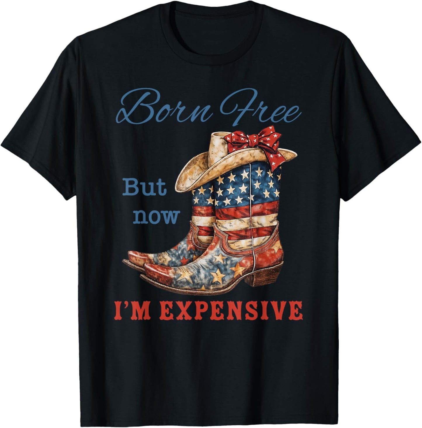 4th July Born Free Funny Cowgirl American Flag Boots T-Shirt - T-Shirt | Black
