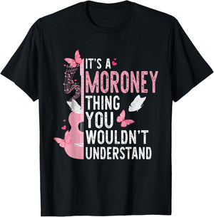 It's A Moroney Thing You Wouldn't Understand Girls T-Shirt - T-Shirt | Black