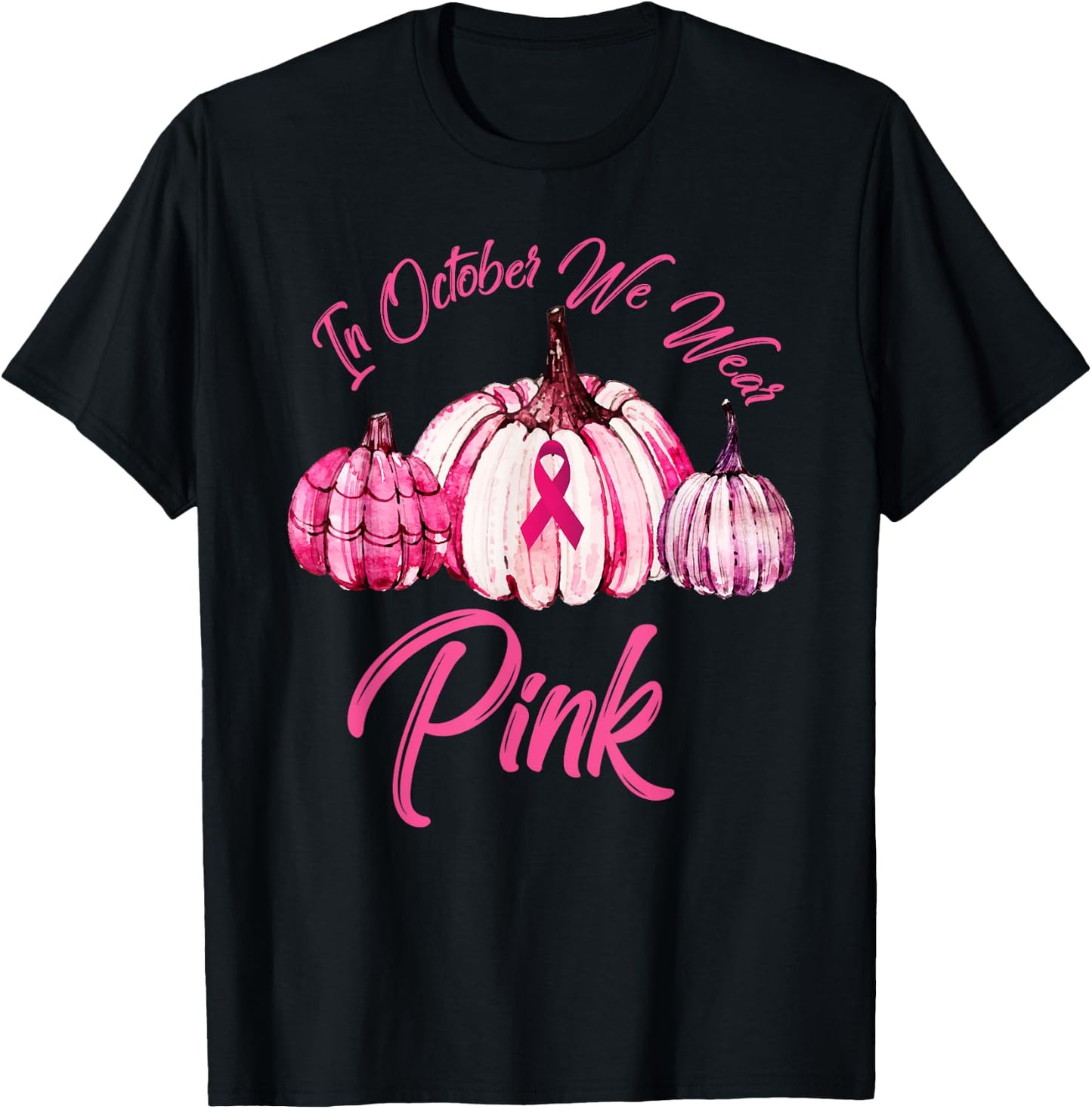 In October We Wear Pink Pumpkin Breast Cancer Halloween T-Shirt - T-Shirt | Black