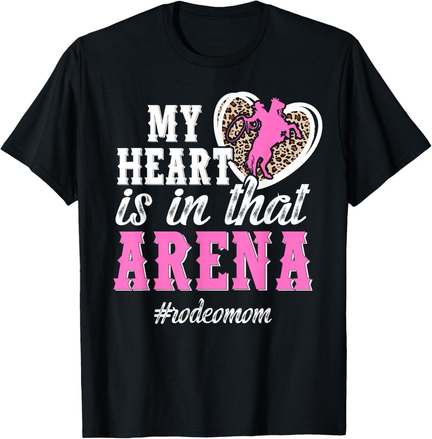 in that Arena Rodeo Mom of A Rodeo Rider Mother Rodeo Mama T-Shirt - T-Shirt | Black