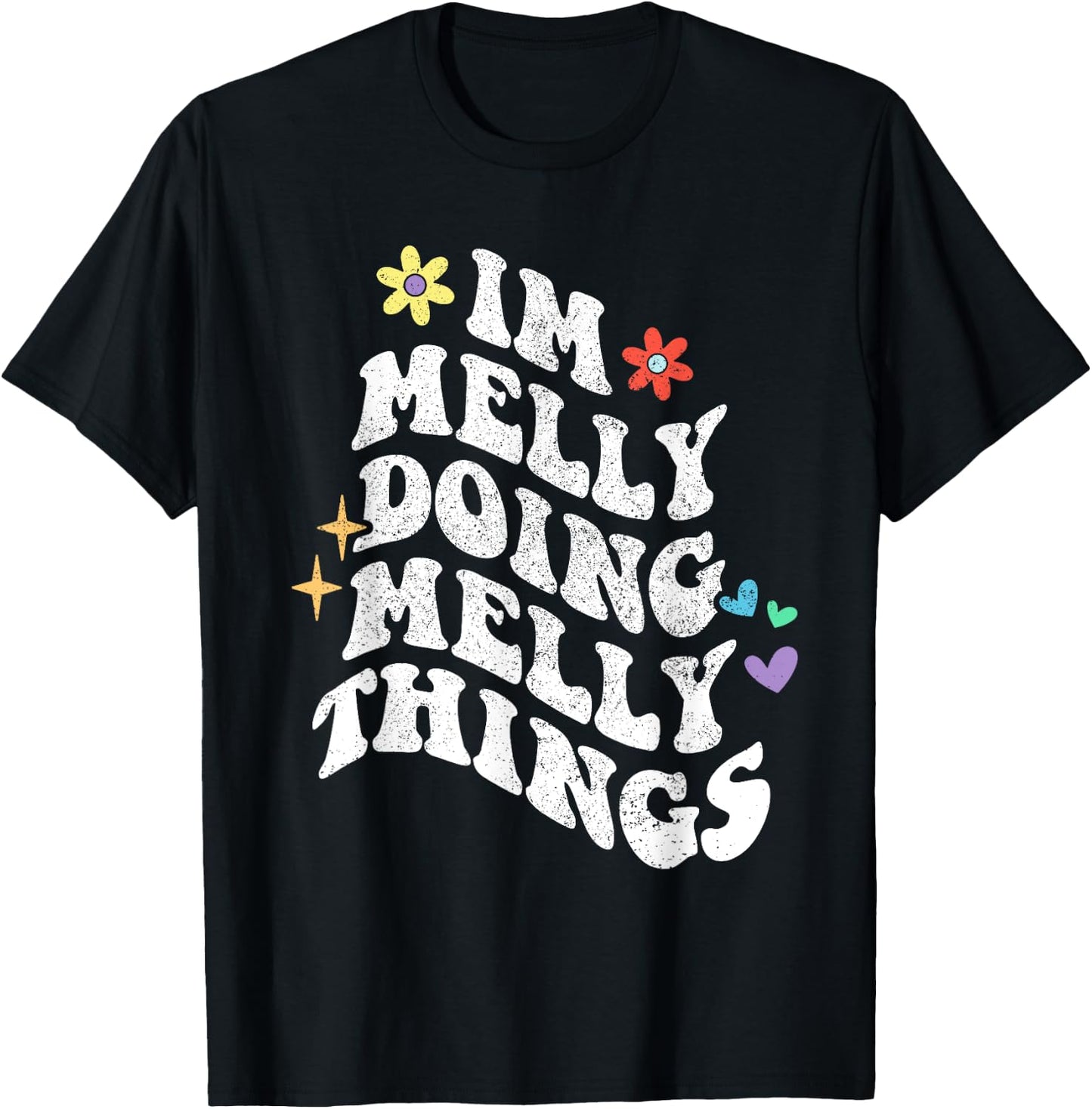 Retro Groovy Im Melly Doing Melly Things Funny Mother's Day T-Shirt - T-Shirt | Black