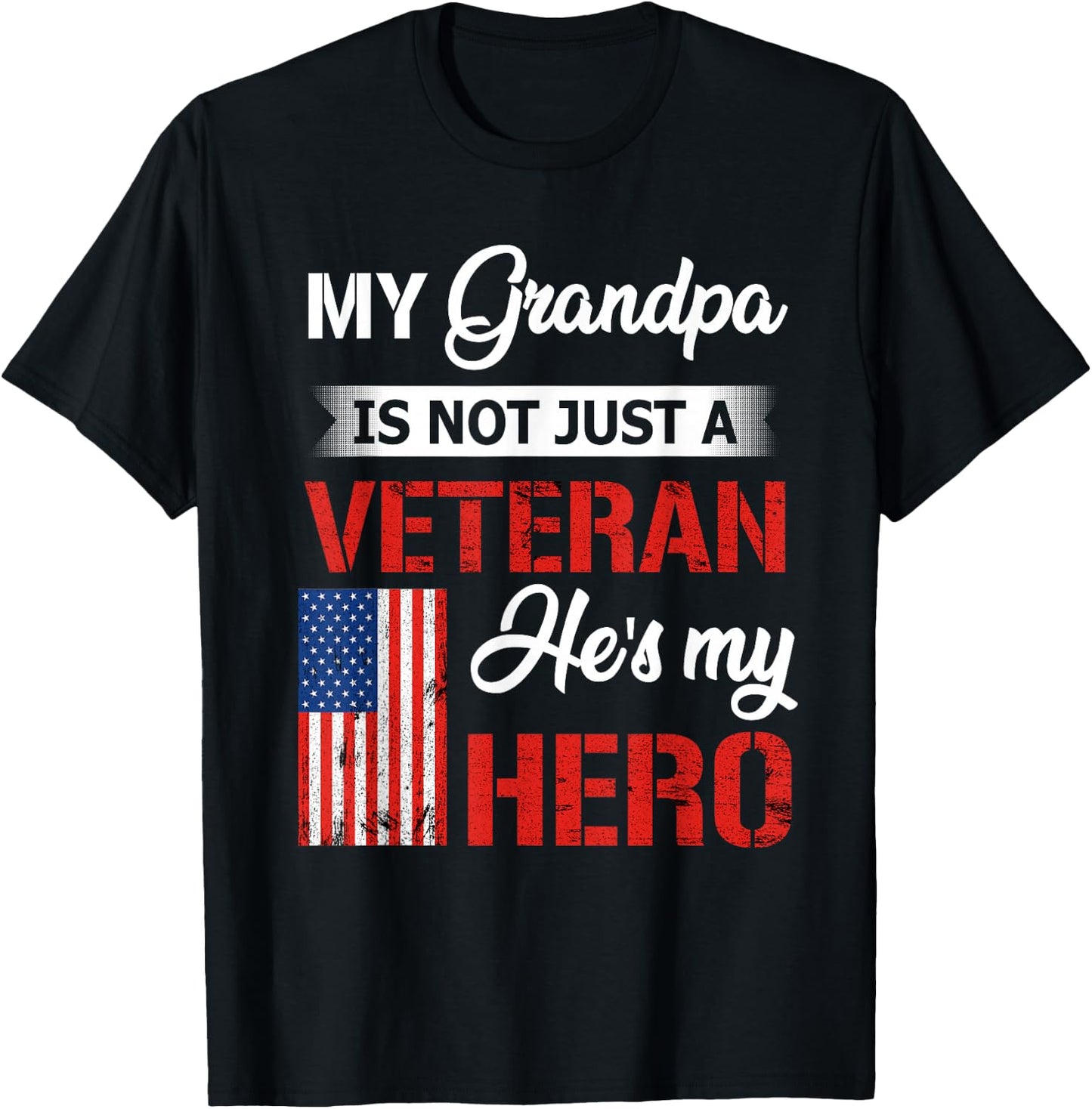 My Grandpa is Not Just Veteran He is My Hero Military T-Shirt - T-Shirt | Black