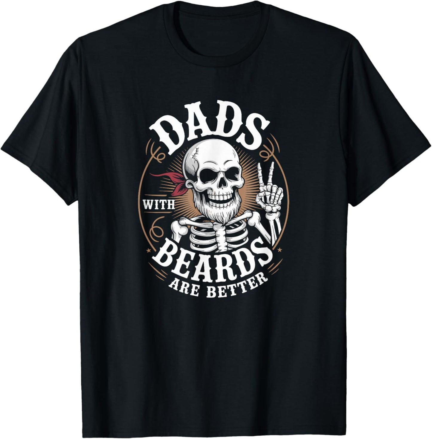 Dads With Beards Are Better Skeleton Funny Fathers Day Skull T-Shirt - T-Shirt | Black