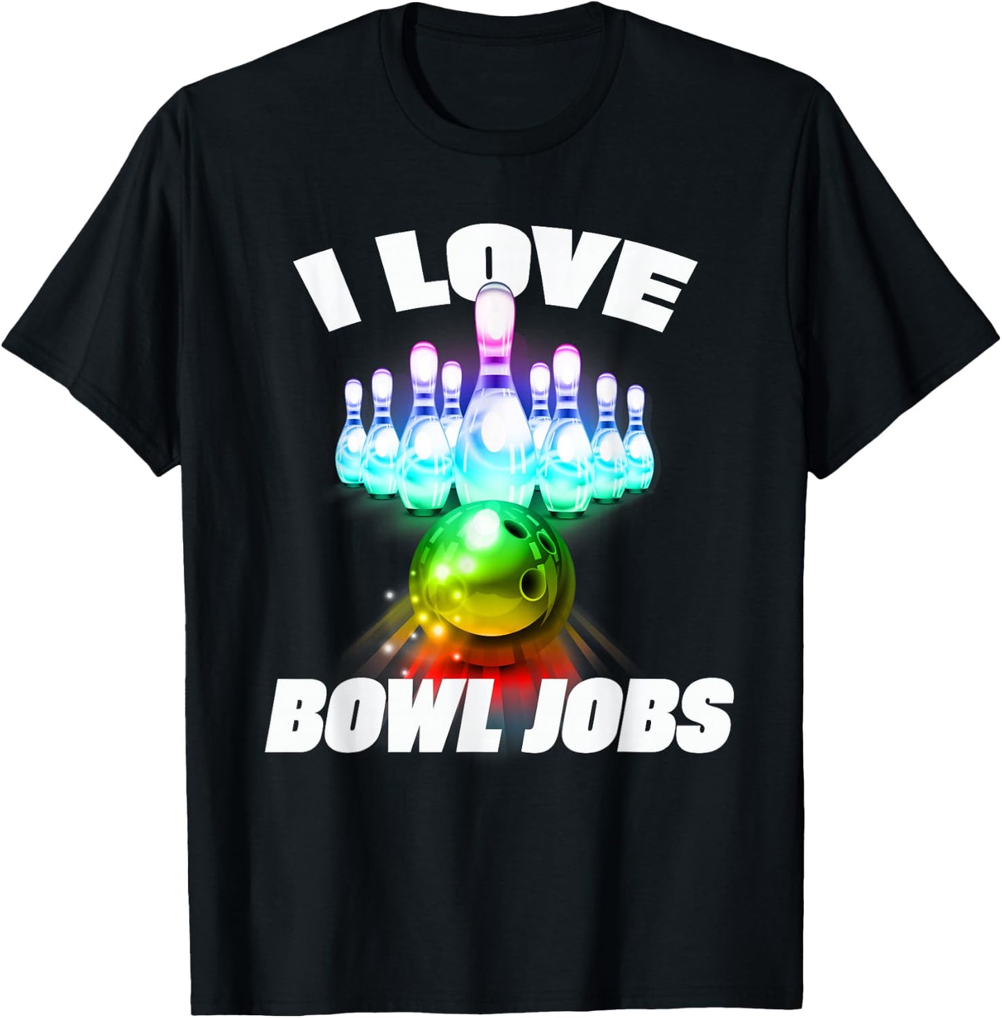 I love Bowl Jobs Gay rainbow matching team bowling T-Shirt - T-Shirt | Black