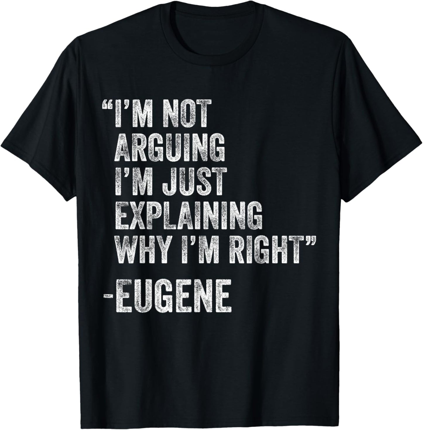 Eugene Quote Funny Birthday Custom Name Idea Engineer T-Shirt - T-Shirt | Black