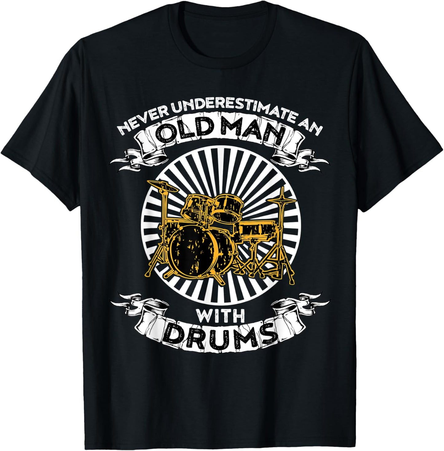 Never Underestimate An Old Man With Drums T-Shirt - T-Shirt | Black