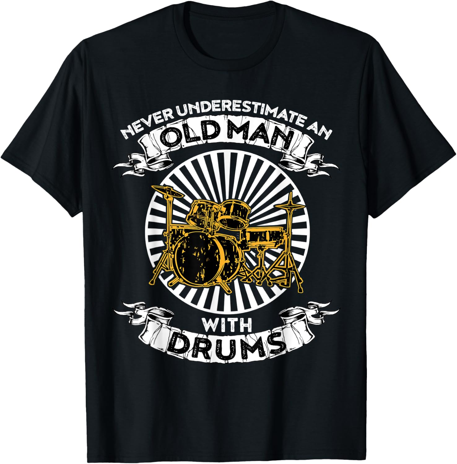 Never Underestimate An Old Man With Drums T-Shirt - T-Shirt | Black