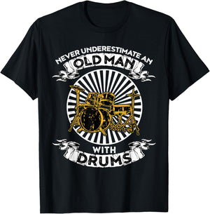 Never Underestimate An Old Man With Drums T-Shirt - T-Shirt | Black