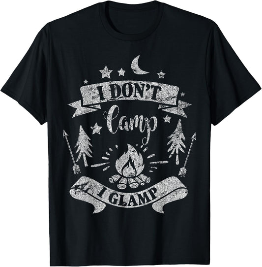 I Don't Camp I Glamp Funny Camping Distressed T-Shirt - T-Shirt | Black