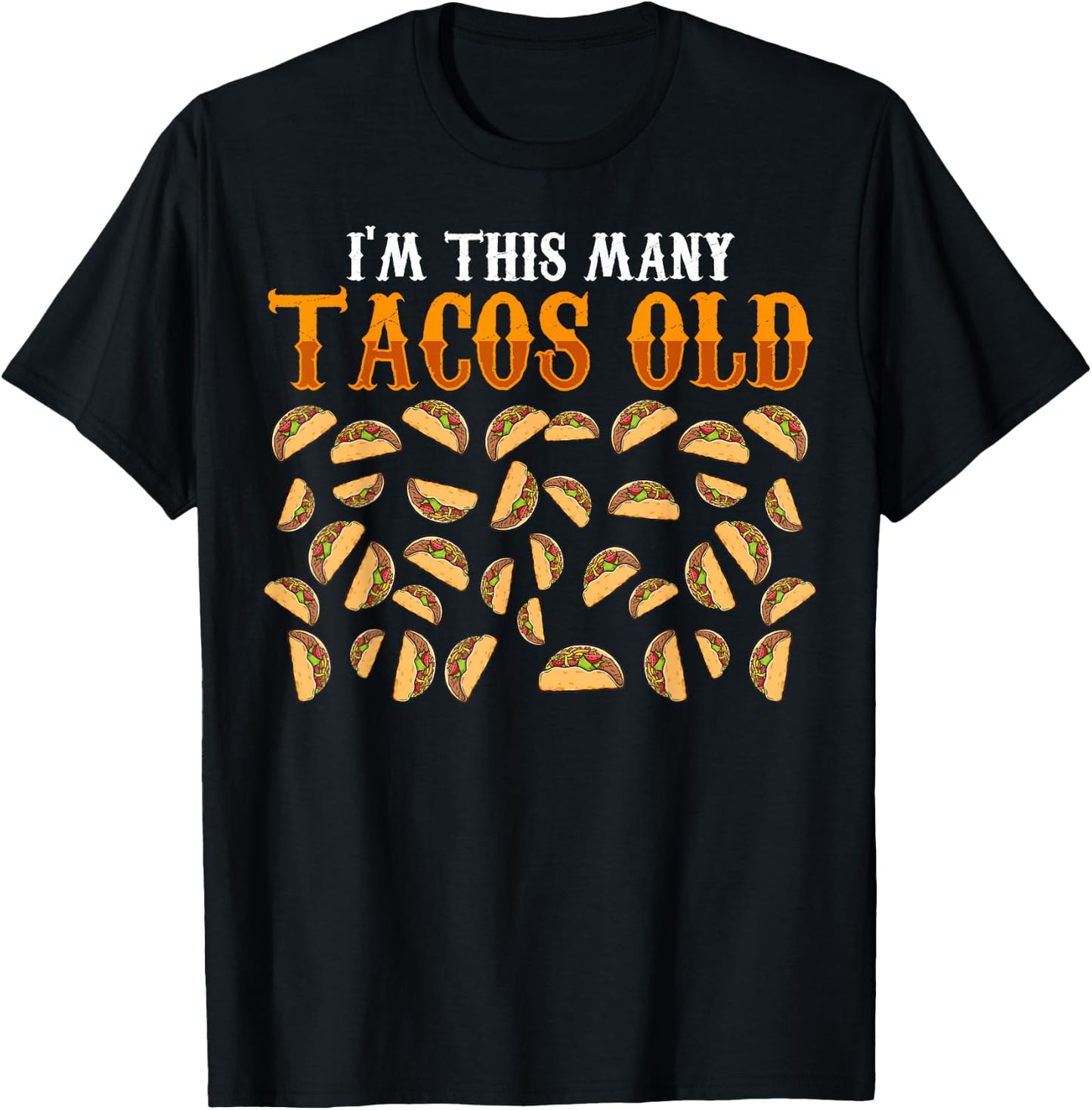 Funny 37 Year Old Taco Lovers Gag Gift, 37th Birthday T-Shirt - T-Shirt | Black