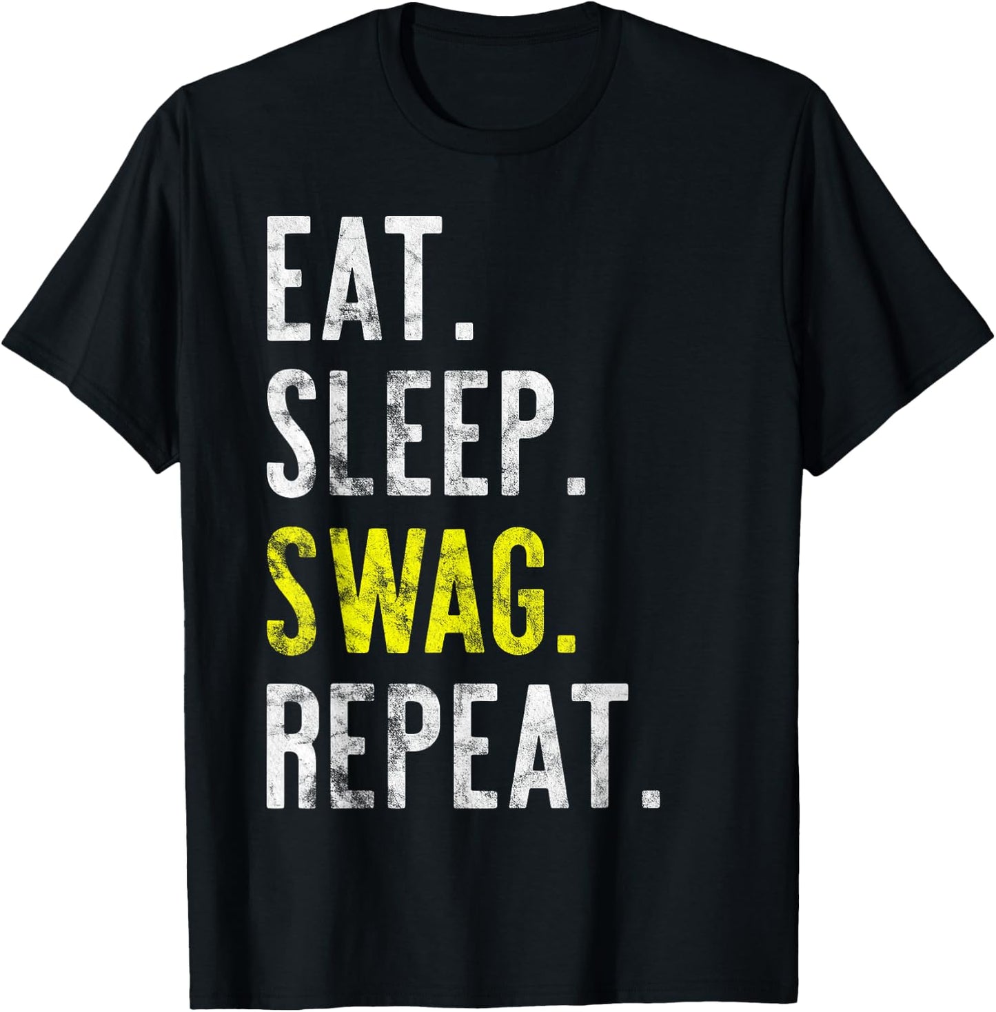 Eat Sleep SWAG Repeat Distressed T-Shirt - T-Shirt | Black