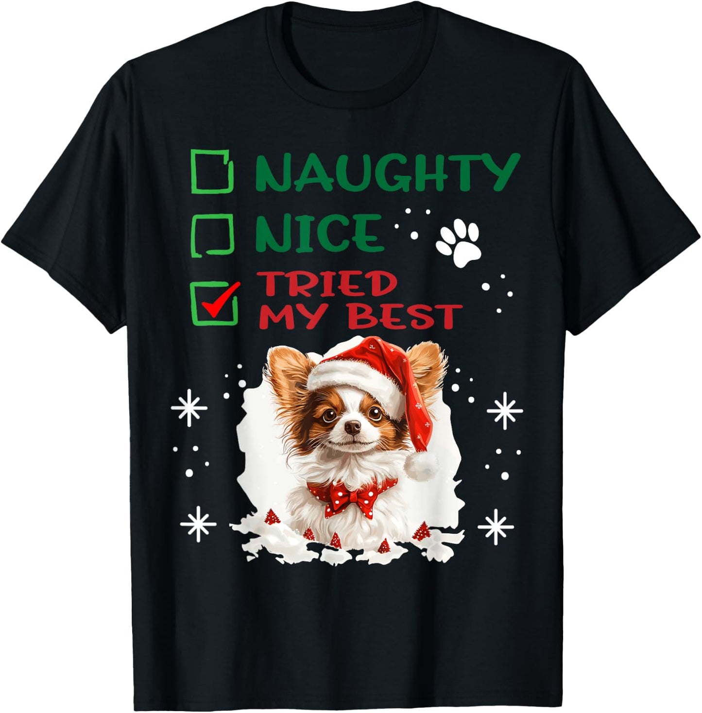 Cute Papillon dog Dog Christmas Naughty Nice Tried my Best T-Shirt - T-Shirt | Black