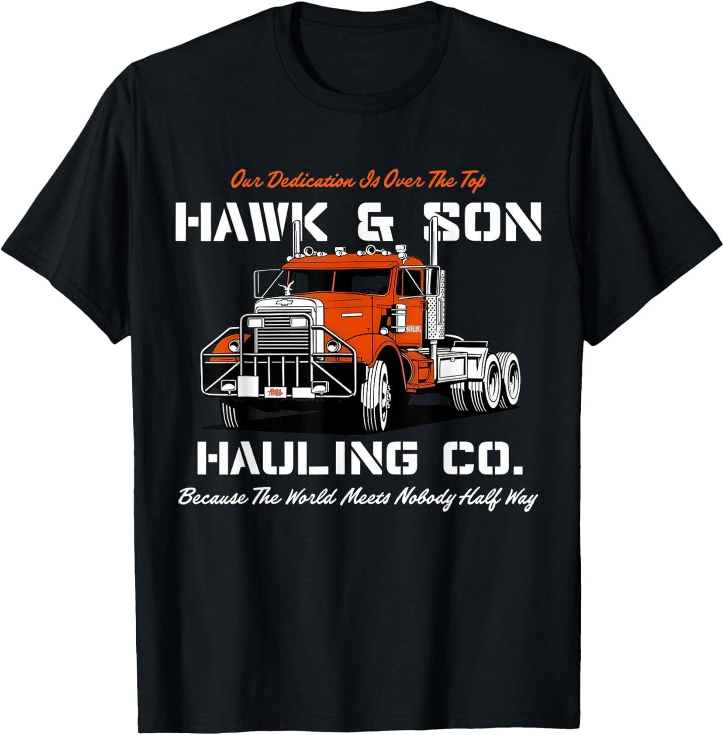 Hawk and Son Hauling Company Big Rig Pride T-Shirt - T-Shirt | Black