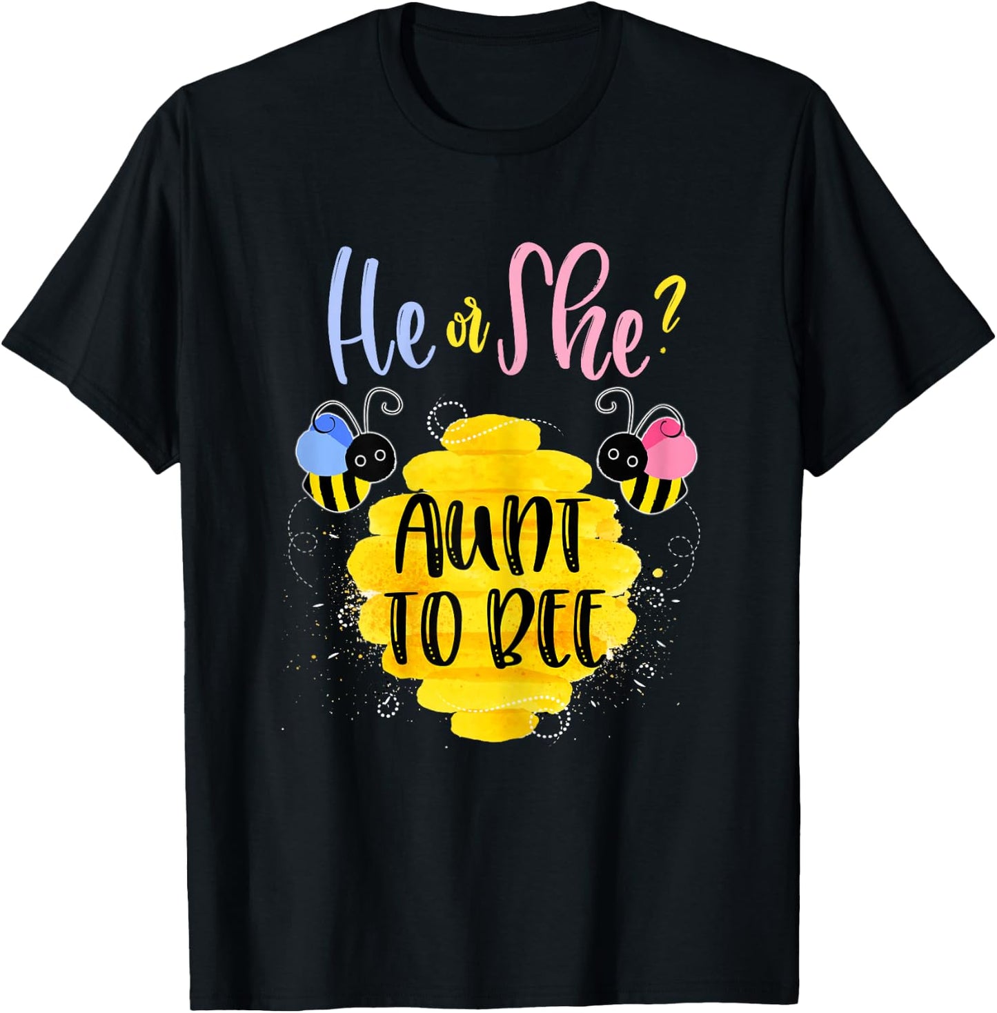 Gender Reveal What Will It Bee Shirt He or She Aunt T-Shirt - T-Shirt | Black