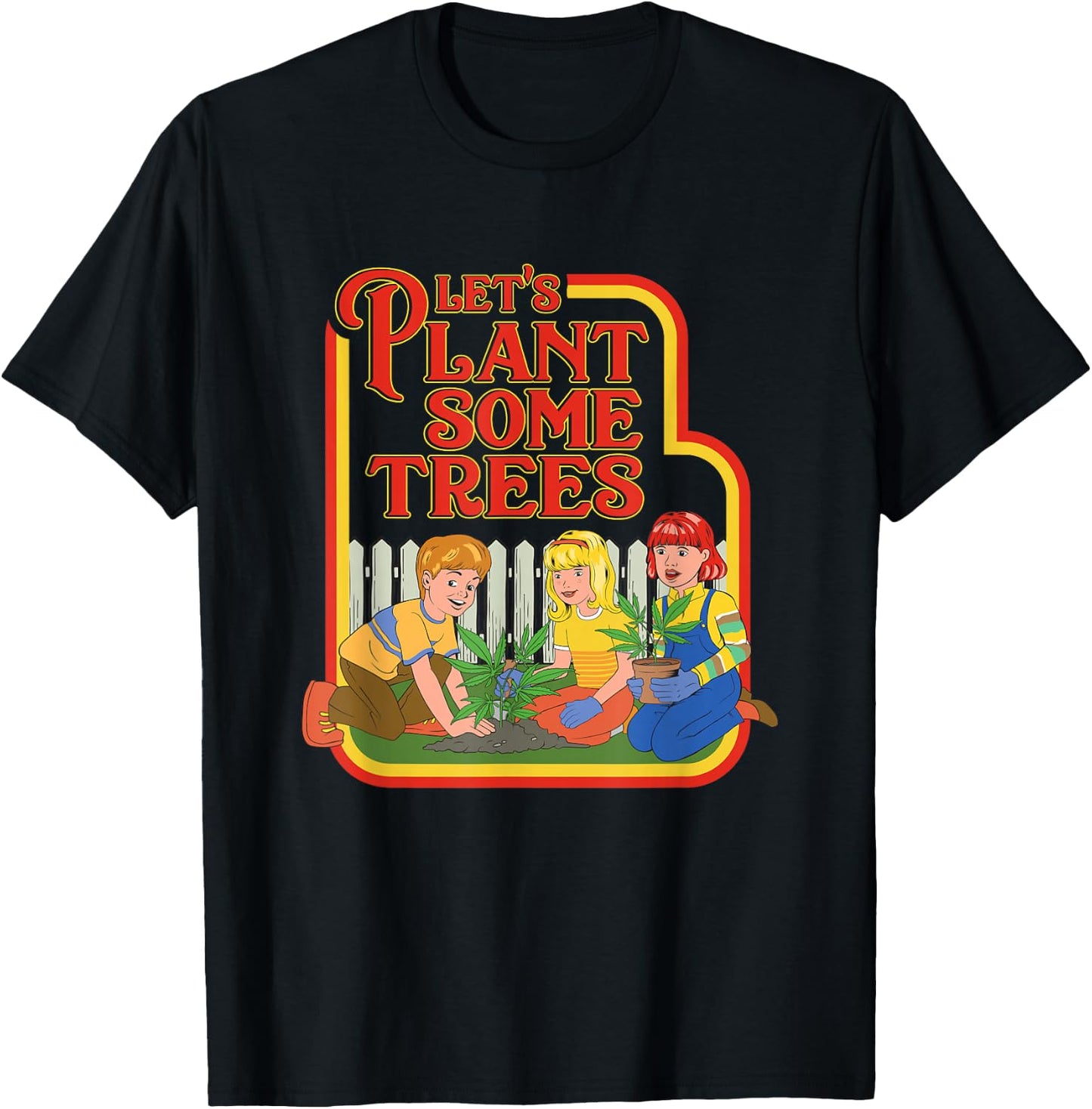 Let’s Plant Some Trees Cannabis Humor Marijuana Funny Weed Short Sleeve T-Shirt - T-Shirt | Black
