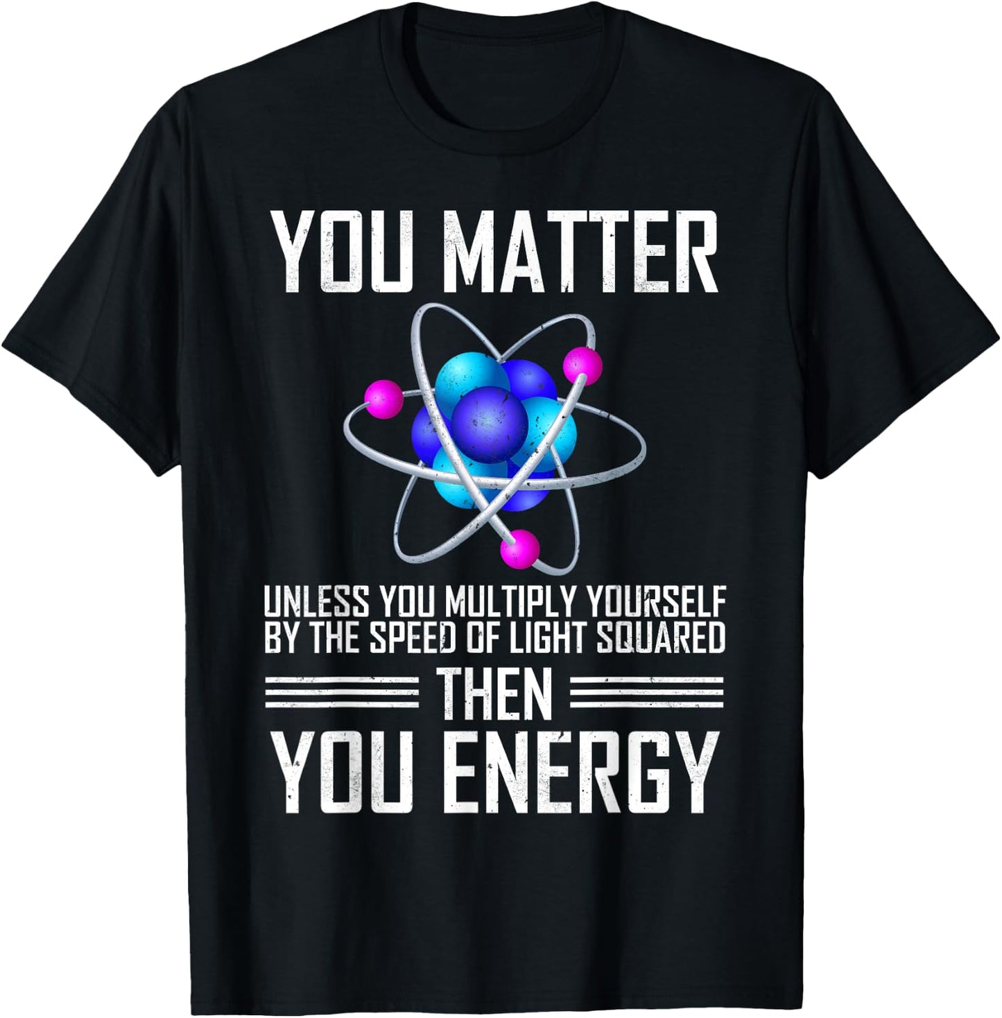 You Matter Unless You Multiply Yourself T-Shirt - T-Shirt | Black
