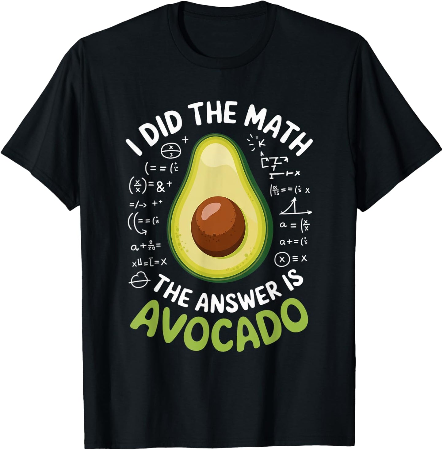 Food Lovers I Did The Math Answer Is Avocado T-Shirt - T-Shirt | Black