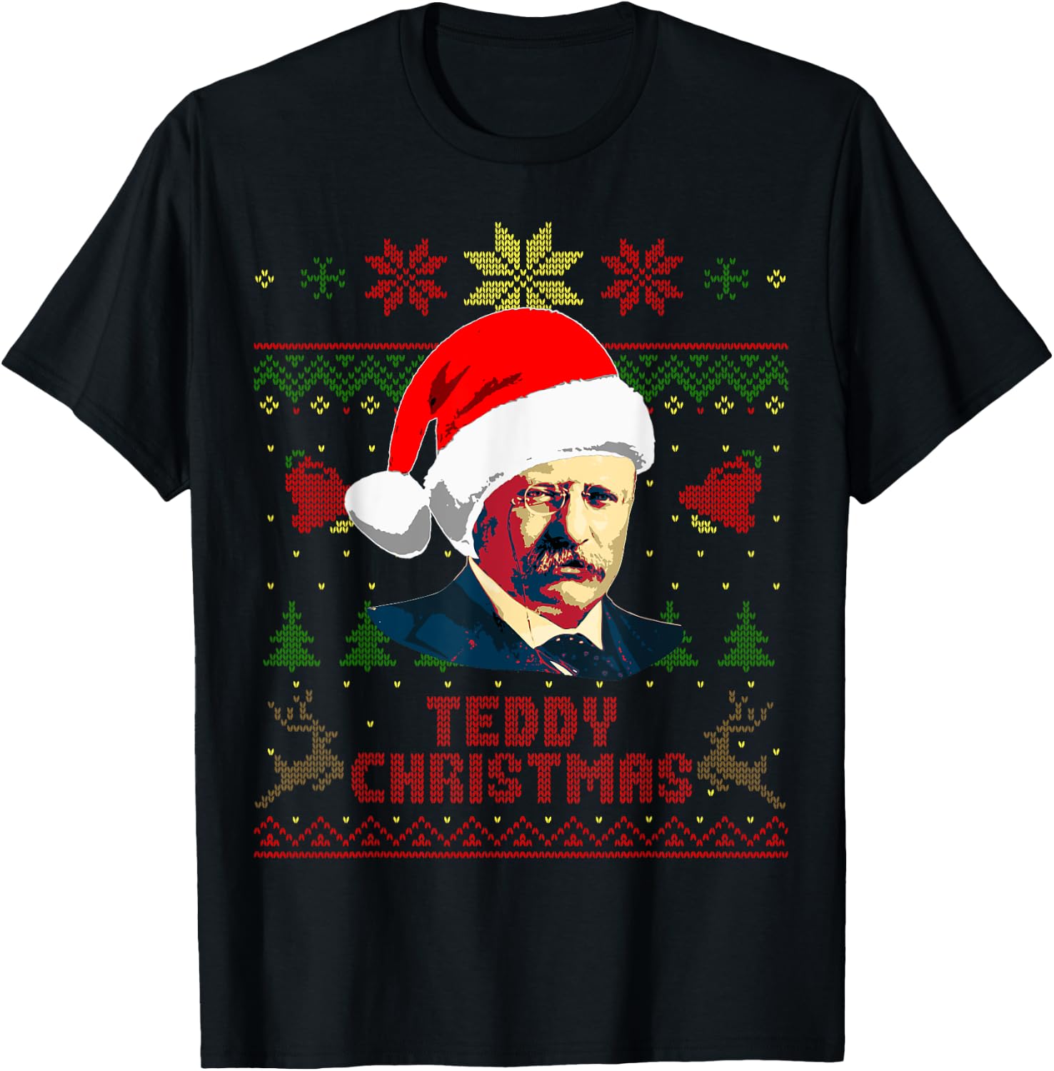 Theodore Roosevelt Teddy Christmas Funny Christmas T-Shirt - T-Shirt | Black