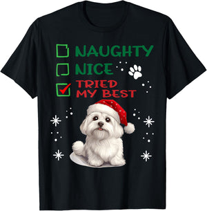 Cute Maltese dog Dog Christmas Naughty Nice Tried my Best T-Shirt - T-Shirt | Black