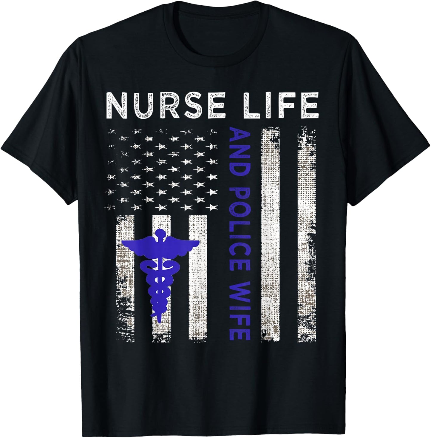 Nurse Life And Police Wife Vintage flag American Gift T-Shirt - T-Shirt | Black