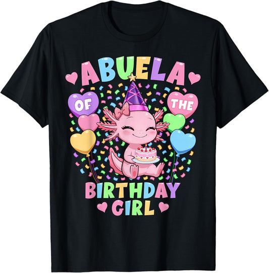 Abuela of The Birthday Girl Shirt | Axolotl 1st Birthday T-Shirt - T-Shirt | Black