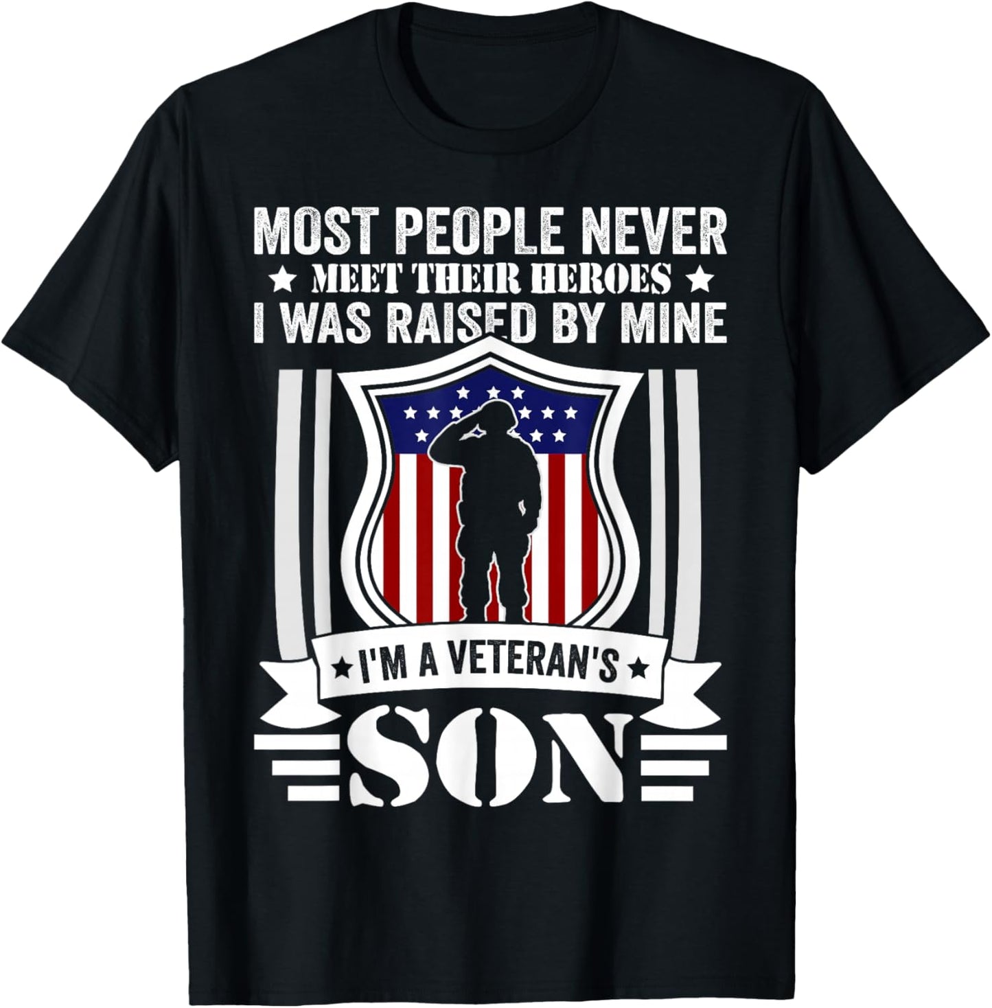 Most People Never Meet Their Heroes I was Raised by Mine I'm T-Shirt - T-Shirt | Black