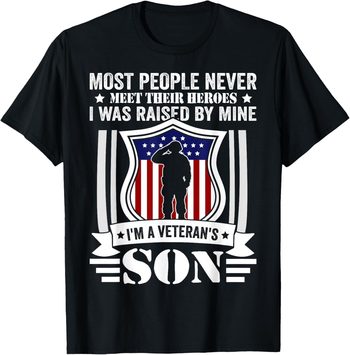 Most People Never Meet Their Heroes I was Raised by Mine I'm T-Shirt - T-Shirt | Black