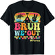 Para Last Day Of School Bruh We Out Paraprofessional Summer T-Shirt - T-Shirt | Black