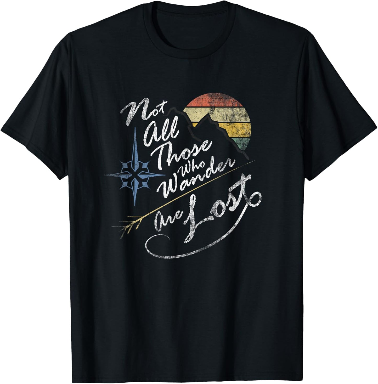Not All Those Who Wander Are Lost Vintage Weathered T Shirt T-Shirt - T-Shirt | Black