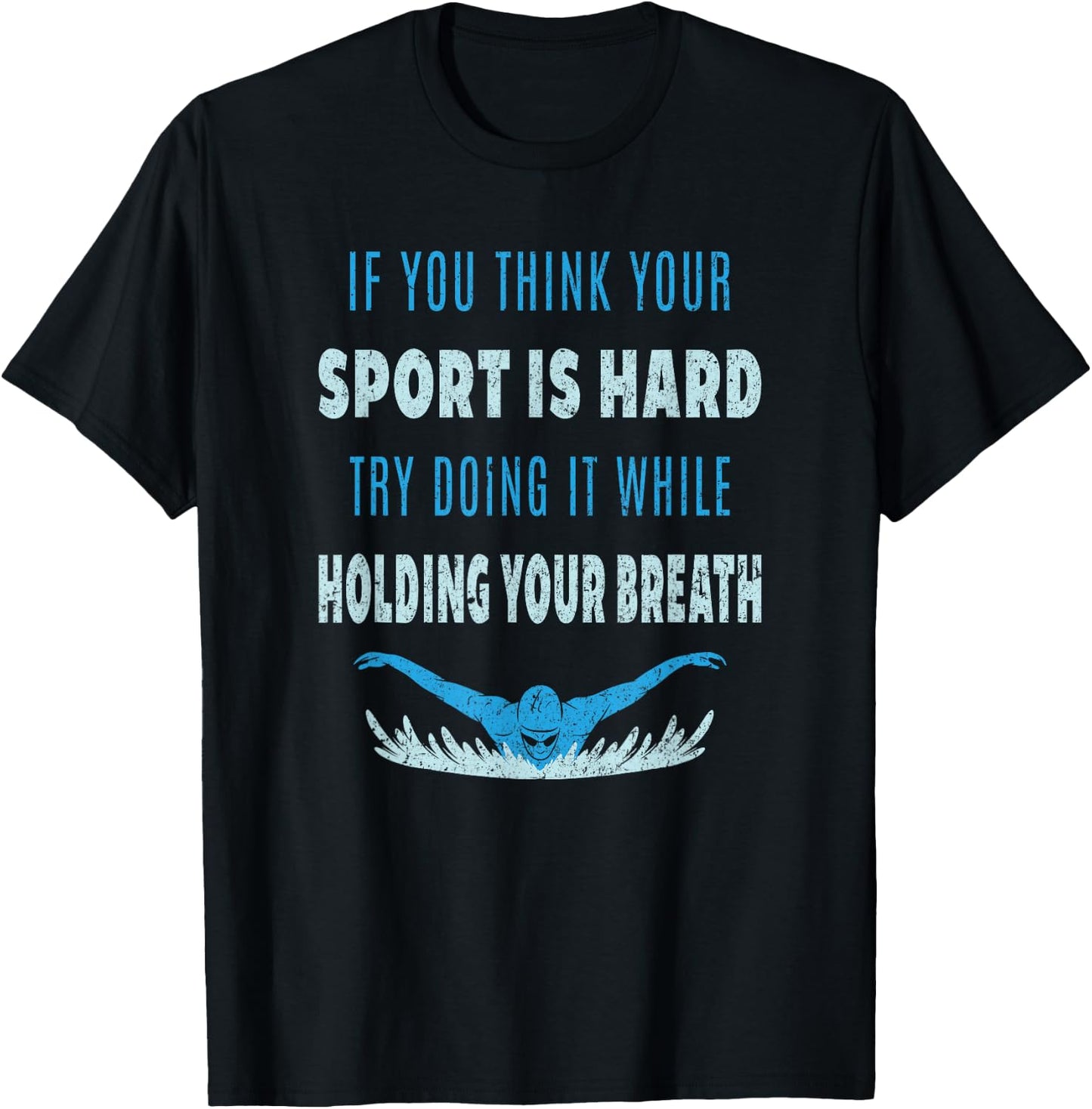 Try Doing It While Holding Your Breath Swim Swimmer T-Shirt - T-Shirt | Black