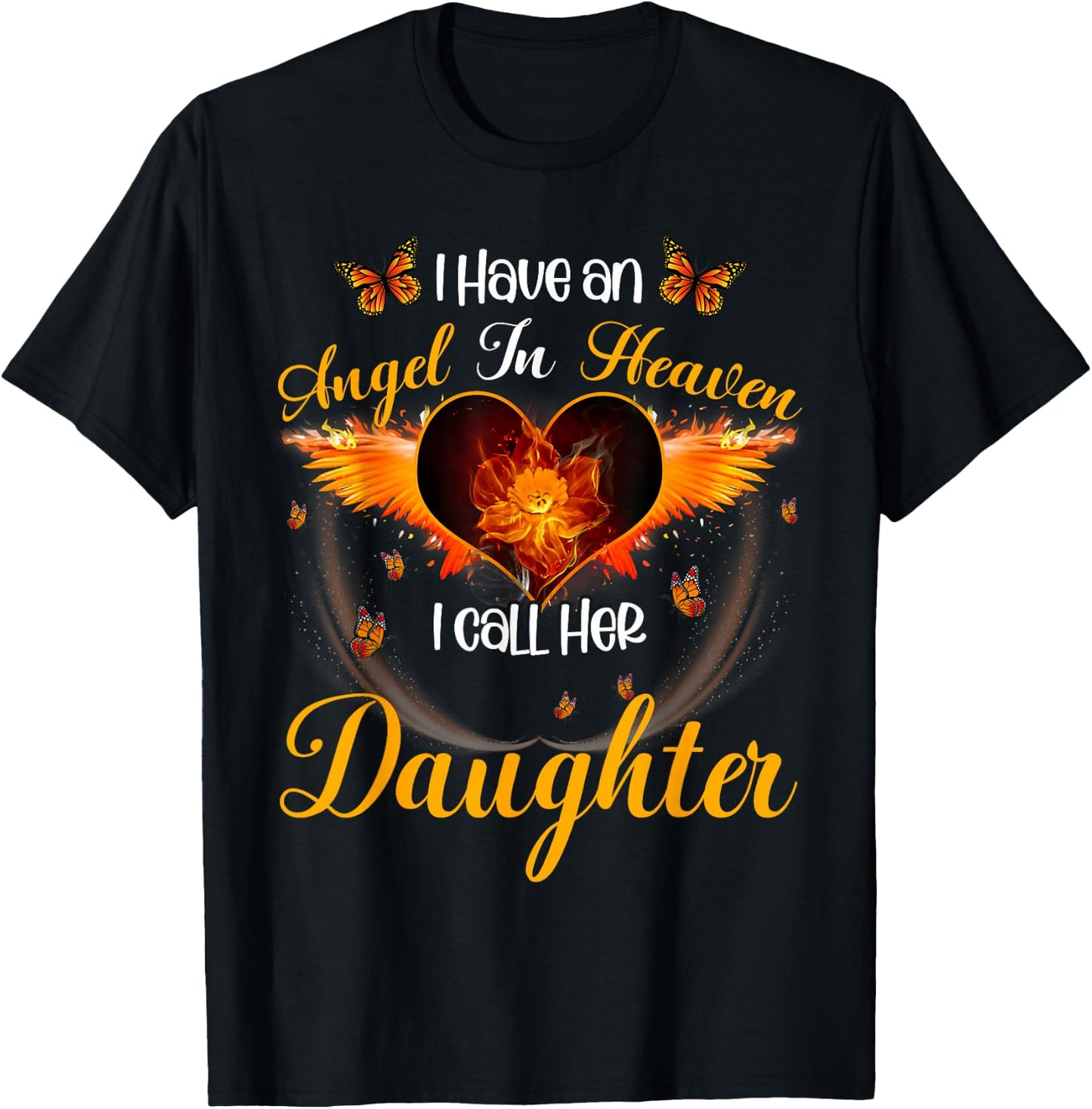 I've An Angel In Heaven I Call Her Daughter Loving memories T-Shirt - T-Shirt | Black