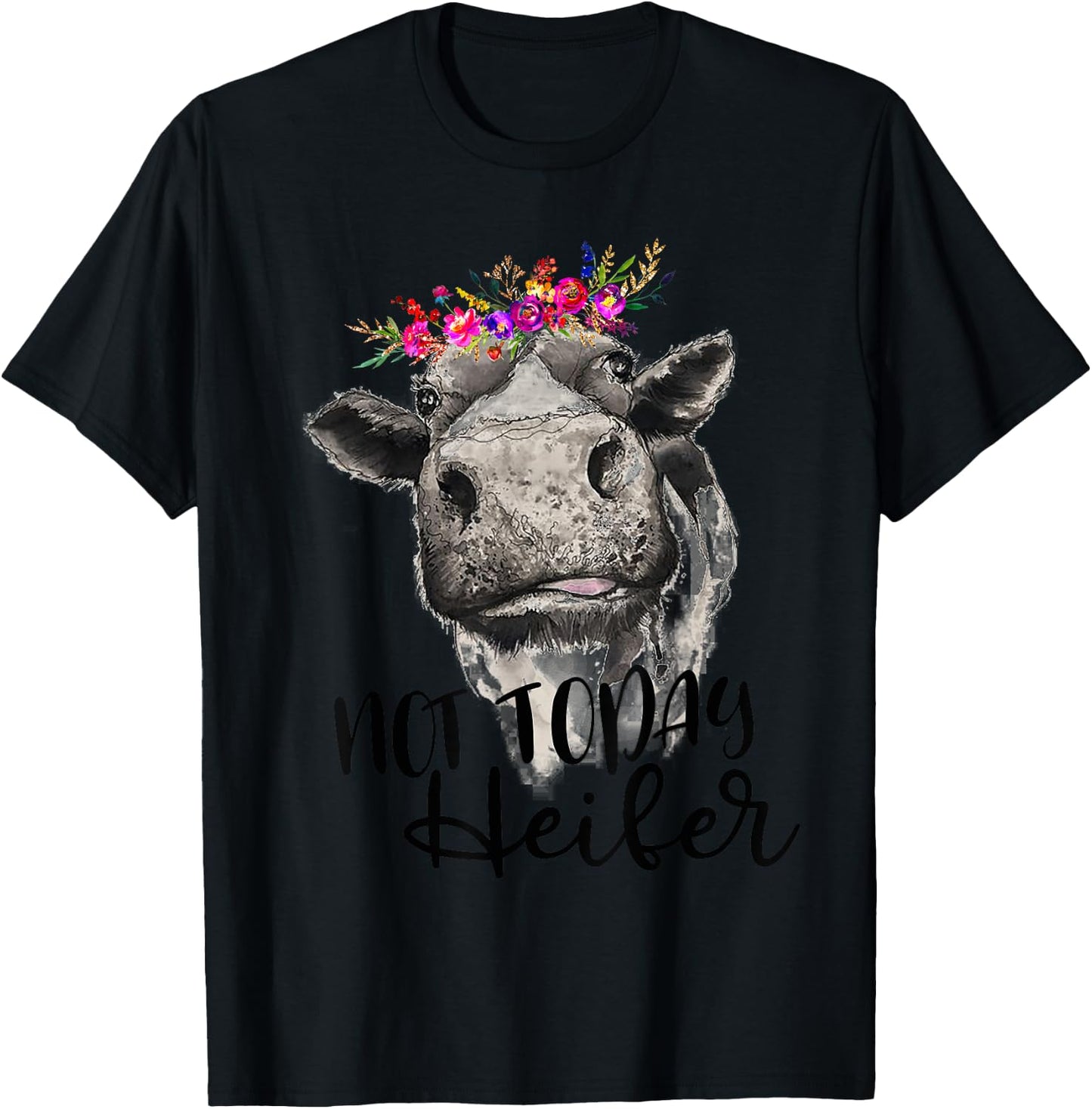 Not Today Heifer Cow Shirt T-Shirt - T-Shirt | Black