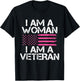 I Am A Woman I Am A Veteran Female Veteran T-Shirt - T-Shirt | Black