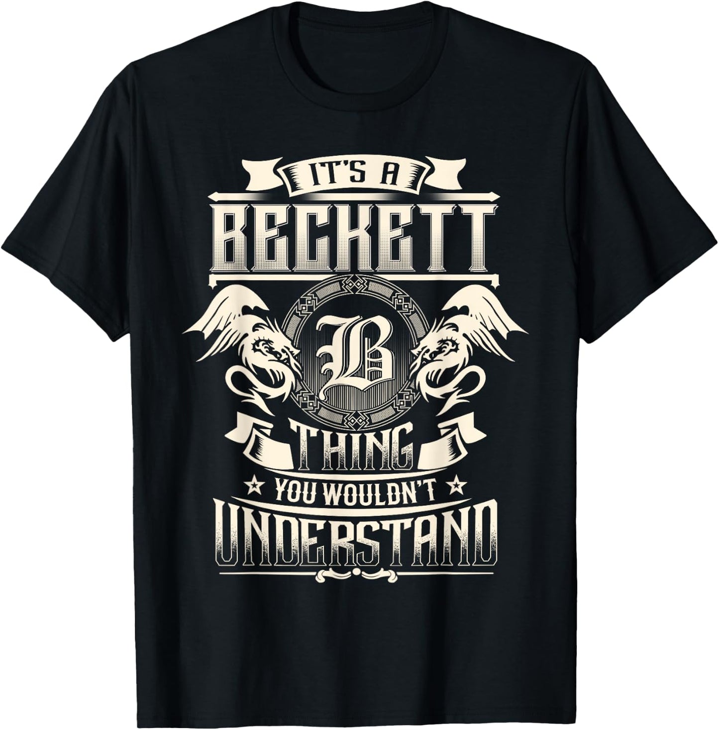 It's A BECKETT Thing You Wouldn't Understand Family Name T-Shirt - T-Shirt | Black