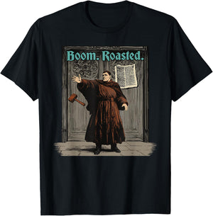 Funny Martin Luther Boom Reformation Day Reformed Christian T-Shirt - T-Shirt | Black