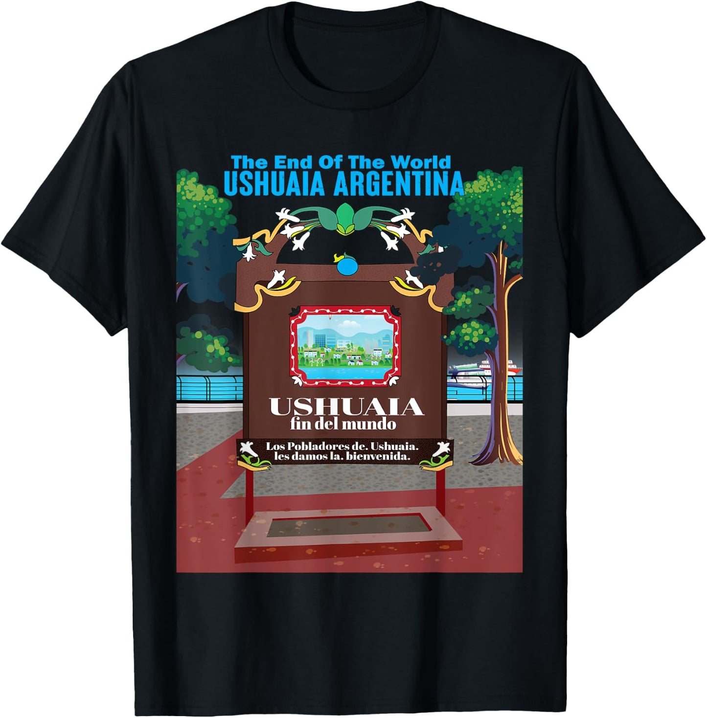 Ushuaia - End Of The World - Argentina Souvenir T-Shirt - T-Shirt | Black