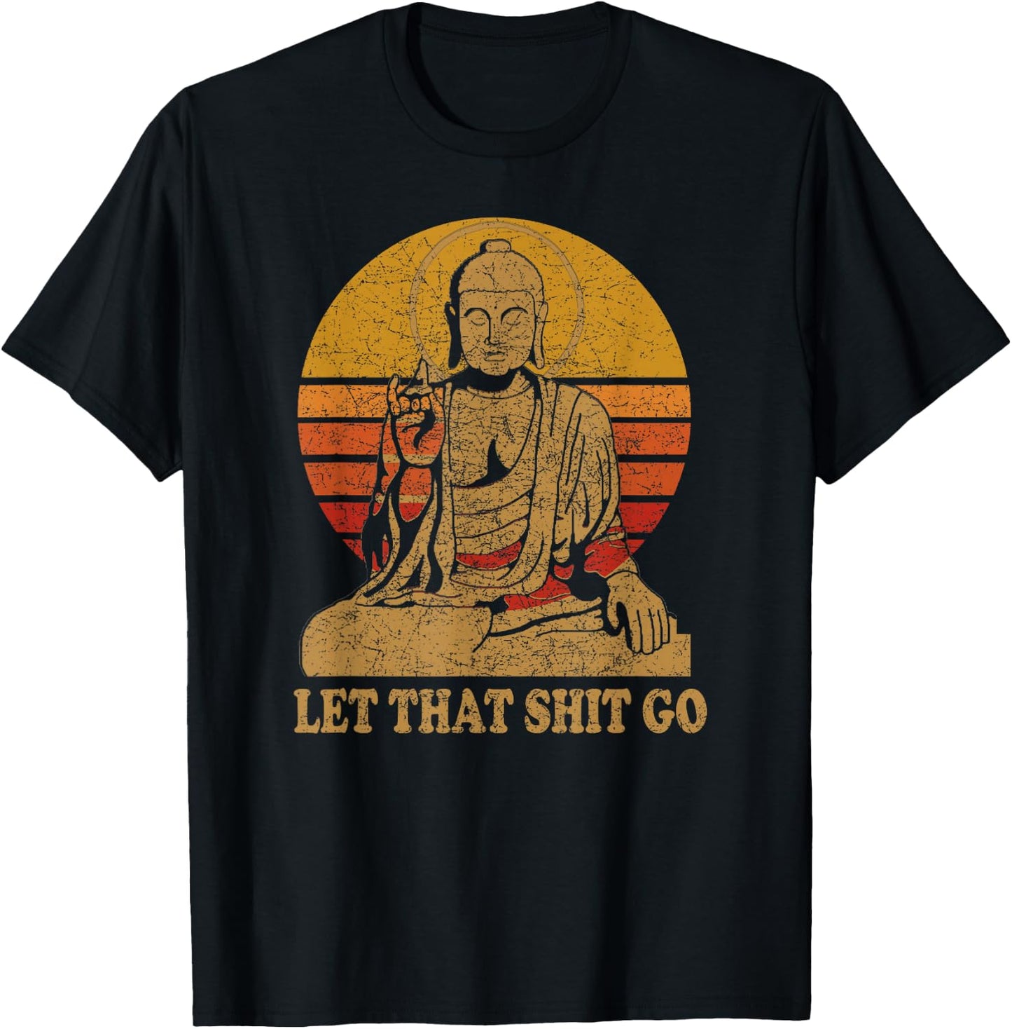 Buddha Let That Shit Go - Vintage Distressed T-Shirt - T-Shirt | Black