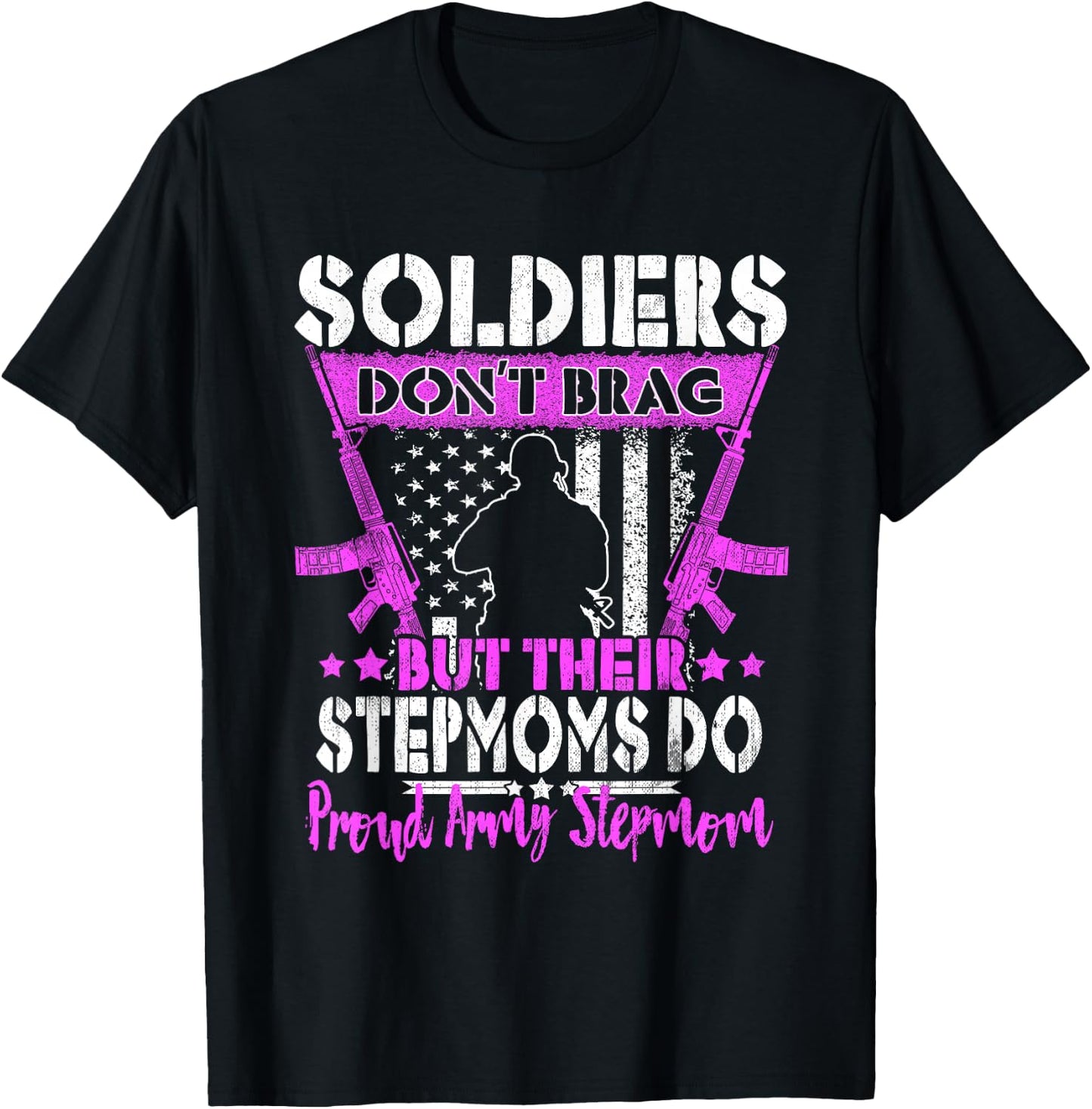 Soldiers Don't Brag - Proud Army Stepmom Military Stepmother T-Shirt - T-Shirt | Black