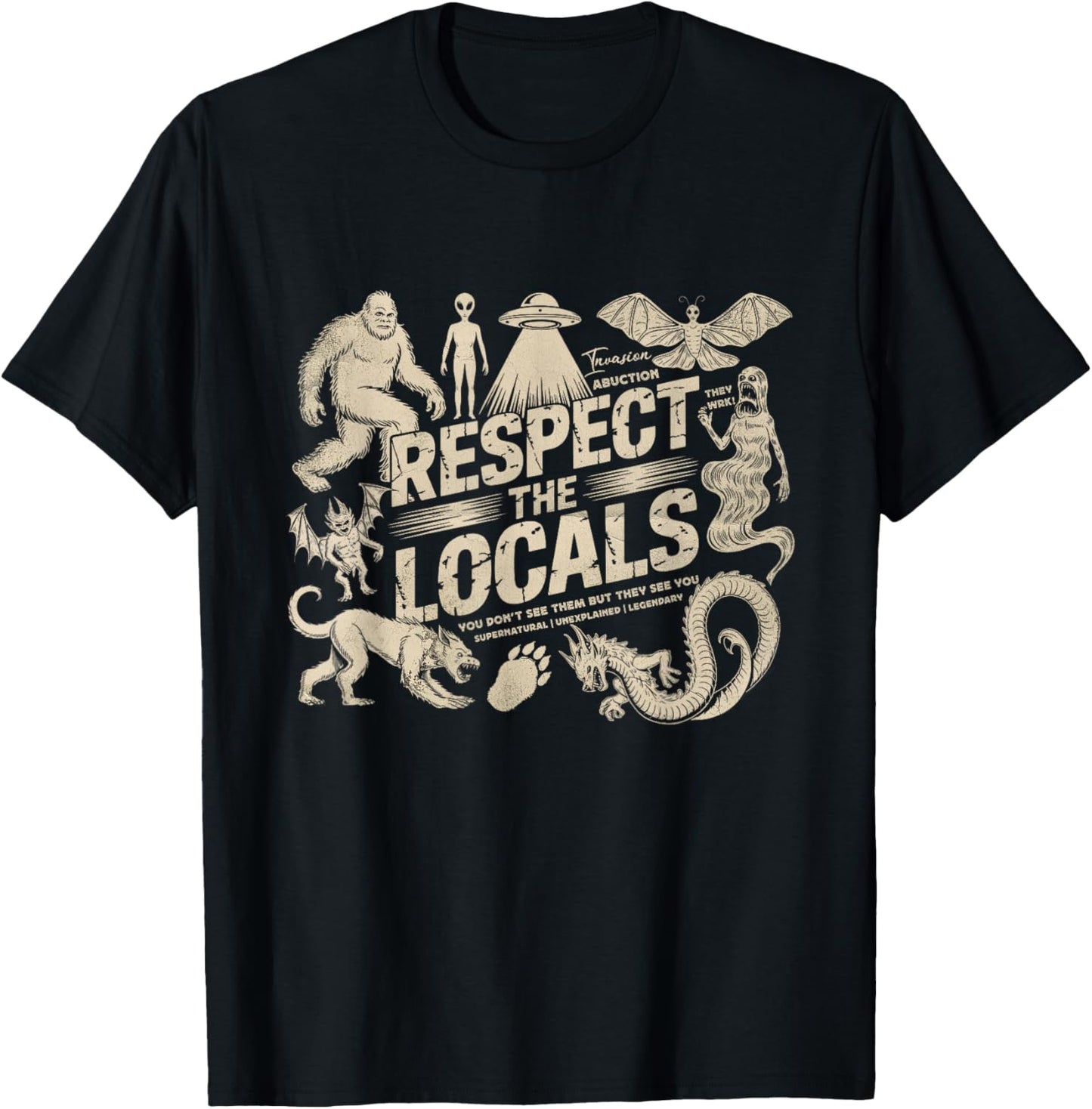 Respect The Local Cryptids Folklure Funny Bigfoot Alien T-Shirt - T-Shirt | Black