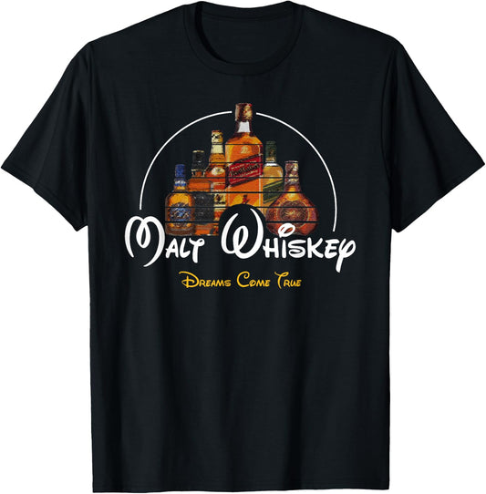 Malt Whiskey Shirt Dreams Come True Funny Pun Parody T-Shirt - T-Shirt | Black