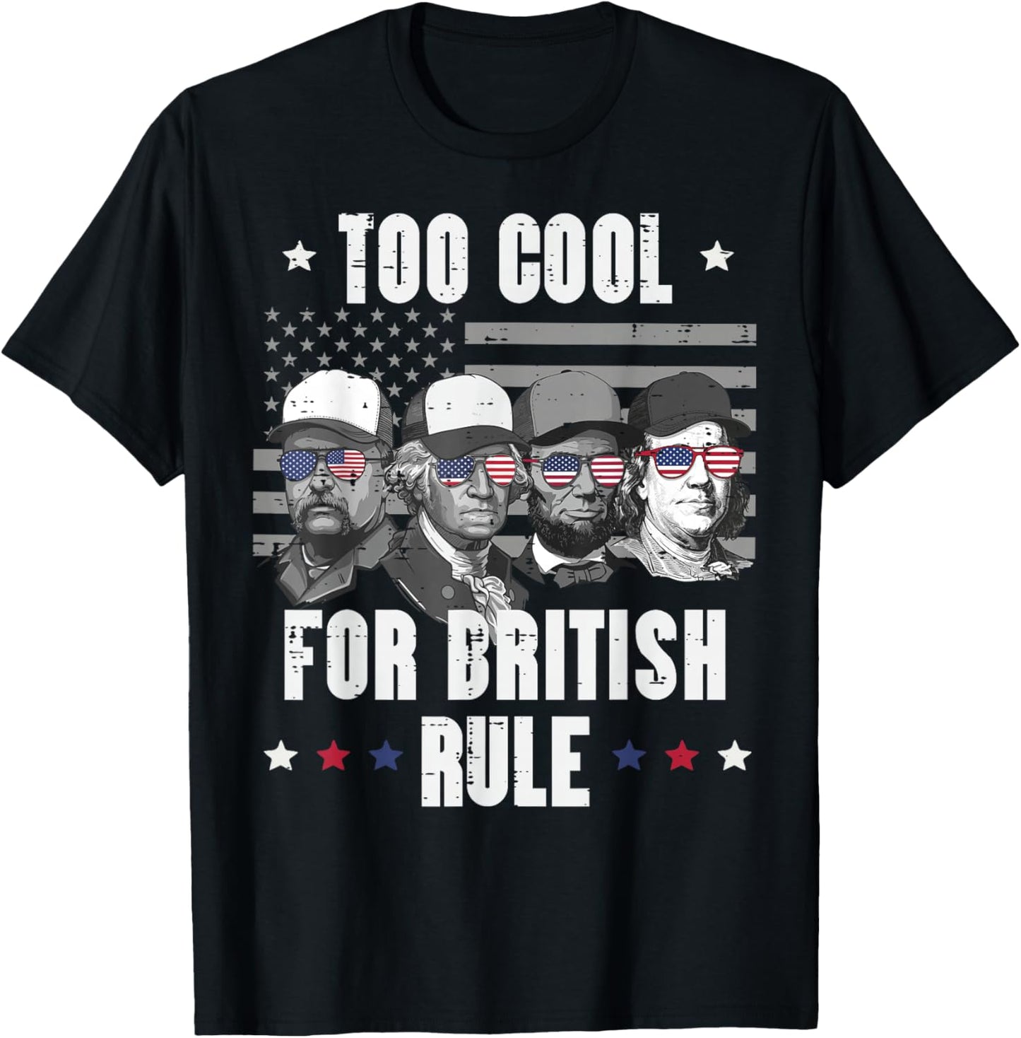 4th Of July Too Cool Biritish Rule Funny American Men Women T-Shirt - T-Shirt | Black