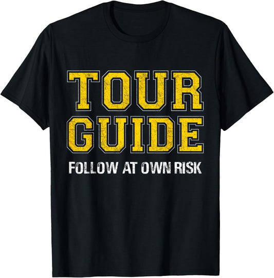 Follow at Own Risk - Funny Tour Guide T-Shirt - T-Shirt | Black